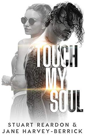 Touch My Soul by Stuart Reardon, Jane Harvey-Berrick