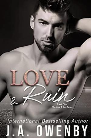 Love & Ruin by J.A. Owenby
