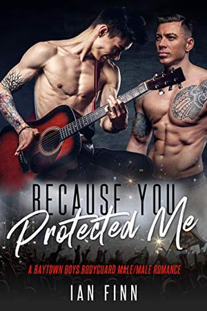 Because You Protected Me (Baytown Boys #4)