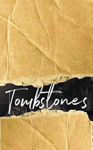 Tombstones by K.C. Enders
