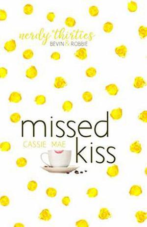 Missed Kiss by Cassie Mae