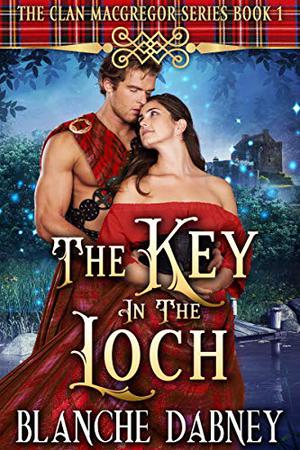 The Key in the Loch (Clan MacGregor #1)