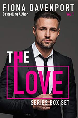 The Love Series: Volume 1 by Fiona Davenport