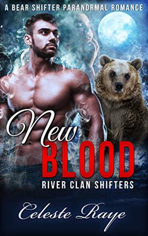 New Blood by Celeste Raye