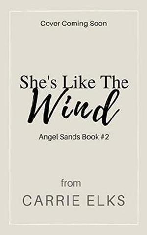 She's Like The Wind (Angel Sands #2)