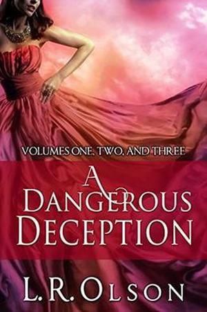 A Dangerous Deception by L.R. Olson