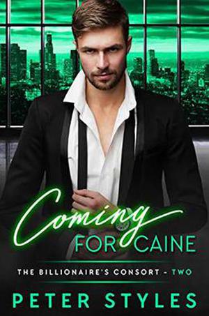 Coming For Caine (The Billionaire's Consort #2)