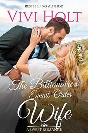 The Billionaire's Email-Order Wife (Email-Order Romance #3)