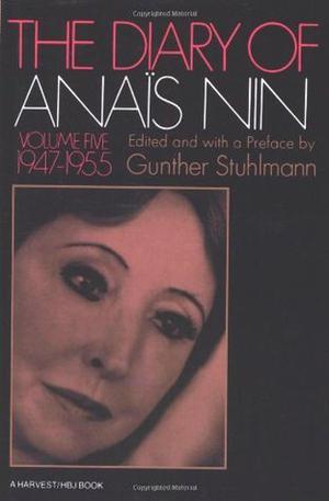 The Diary of Anaïs Nin, Vol. 5: 1947-1955 (The Diary of Anaïs Nin #5)