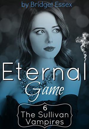 Eternal Game (The Sullivan Vampires #6)