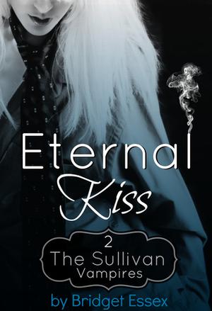 Eternal Kiss (The Sullivan Vampires #2)