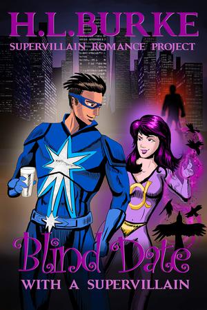 Blind Date with a Supervillain by H.L. Burke