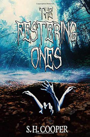 The Festering Ones by S.H. Cooper