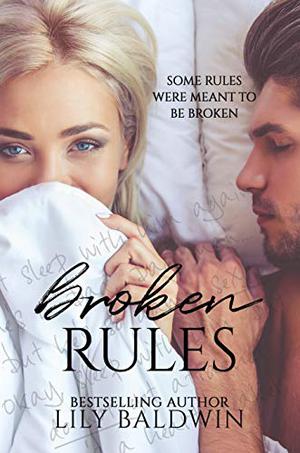 Broken Rules by Lily Baldwin