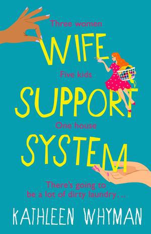 Wife Support System by Kathleen Whyman