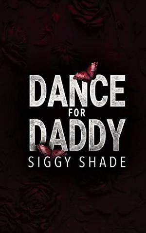 Dance with Daddy by Siggy Shade
