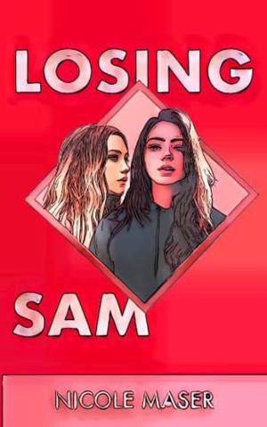 Losing Sam by Nicole Maser