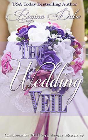 The Wedding Veil: Clean romance, marriage of convenience. (Colorado Billionaires #9)
