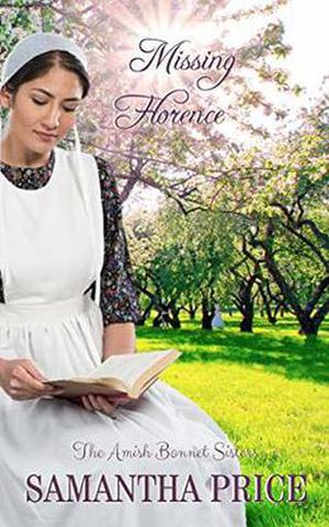 Missing Florence: Amish Romance (The Amish Bonnet Sisters #7)
