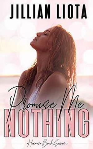 Promise Me Nothing (Hermosa Beach #1)