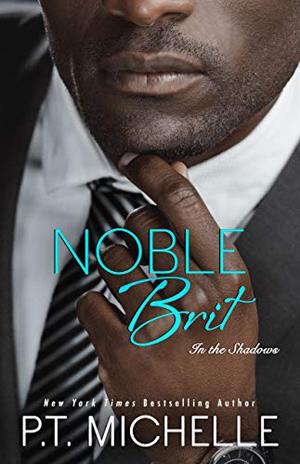 Noble Brit by P.T. Michelle