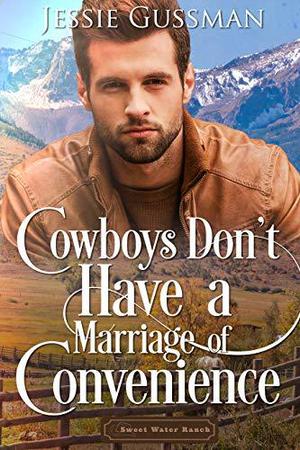 Cowboys Don't Have a Marriage of Convenience (Sweet Water Ranch #5)