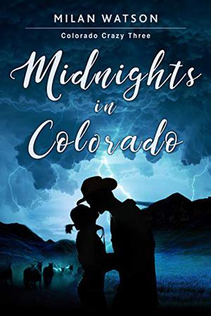 Midnights in Colorado (Colorado Crazy #3)