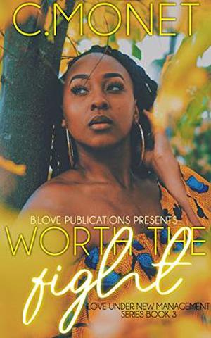 Worth the Fight by C. Monet