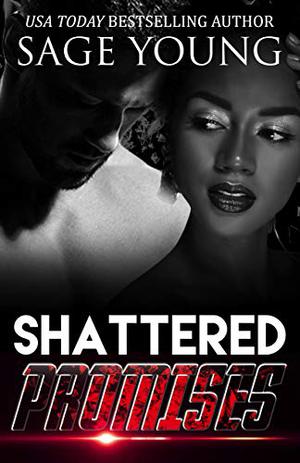 Shattered Promises by Sage Young