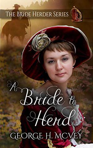 A Bride To Herd (The Bride Herder #1)