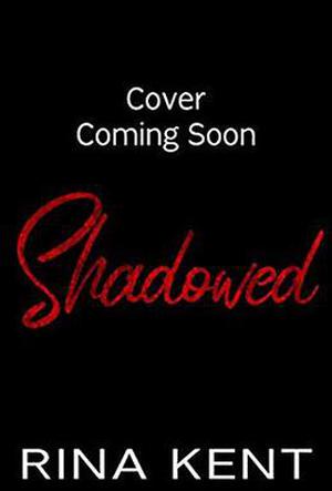 Shadowed: A Hitman Mafia Romance by Rina Kent