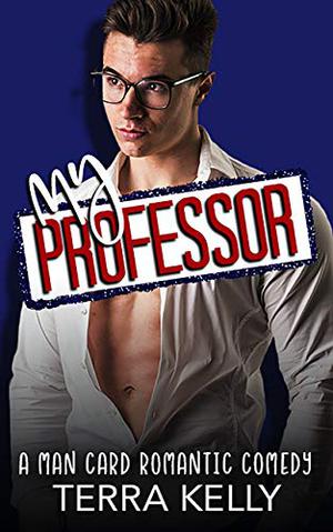 My Professor (Man Card #5)
