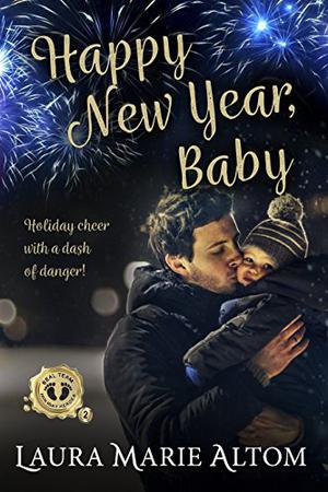 Happy New Year, Baby by Laura Marie Altom