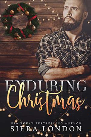 Enduring Christmas by Siera London