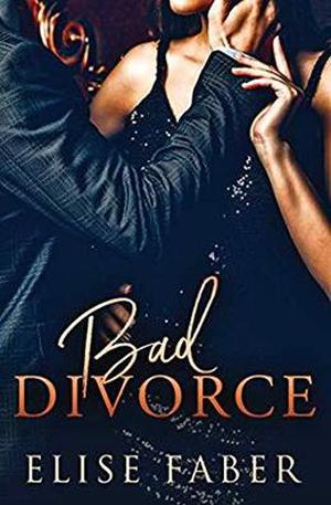 Bad Divorce (Billionaire's Club #5)