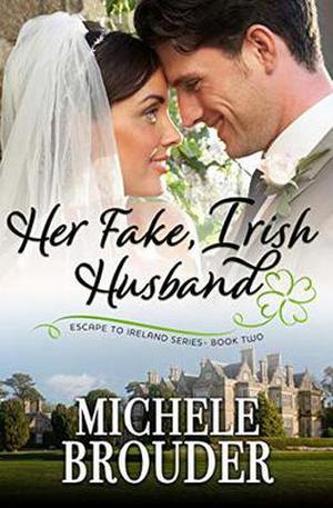 Her Fake, Irish Husband by Michele Brouder