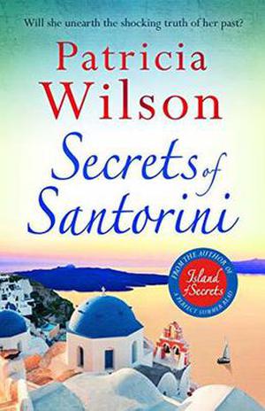 Secrets of Santorini by Patricia Wilson