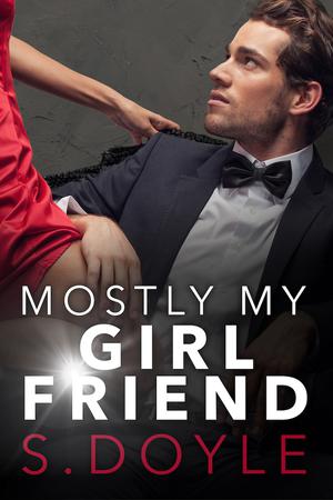 Mostly My Girlfriend by S. Doyle