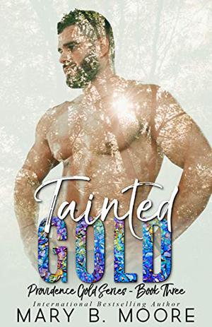 Tainted Gold by Mary B. Moore