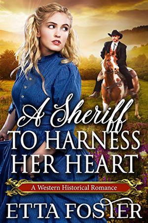 A Sheriff to Harness her Heart (Mail Order Brides #4)