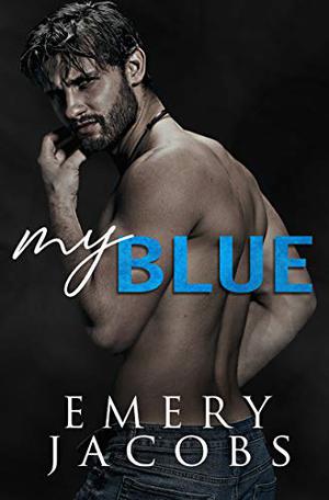 My Blue by Emery Jacobs