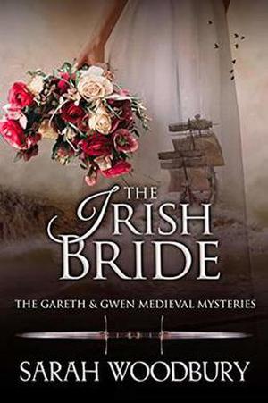 The Irish Bride (Gareth and Gwen Medieval Mysteries #12)