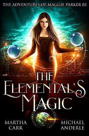 The Elemental’s Magic by Martha Carr, Michael Anderle