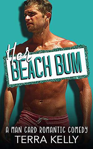 Her Beach Bum by Terra Kelly
