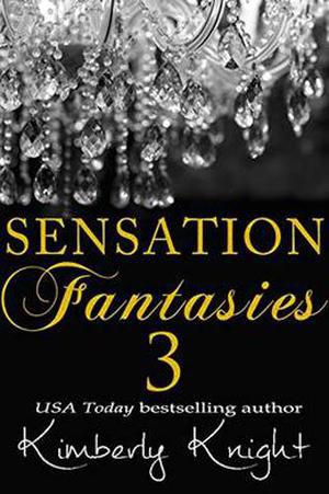 Sensation Fantasies 3 (Sensation Fantasies #3)