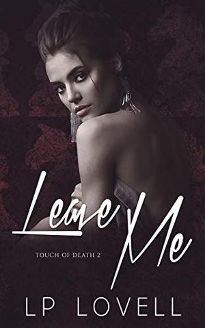 Leave Me (Touch of Death #2)