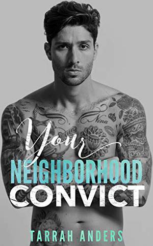 Your Neighborhood Convict (The Neighborhood #4)