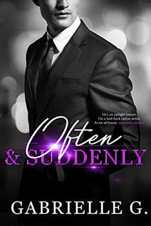 Often & Suddenly by Gabrielle G.