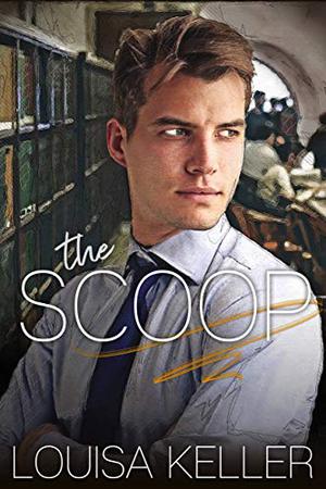 The Scoop by Louisa Keller