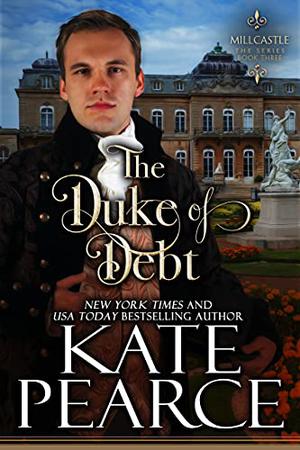 The Duke of Debt (Millcastle #3)